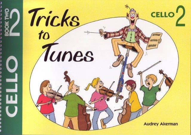 Tricks To Tunes Cello Book 2