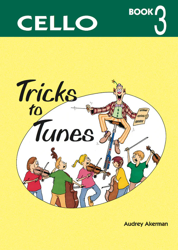 Tricks to Tunes Cello - Book 3