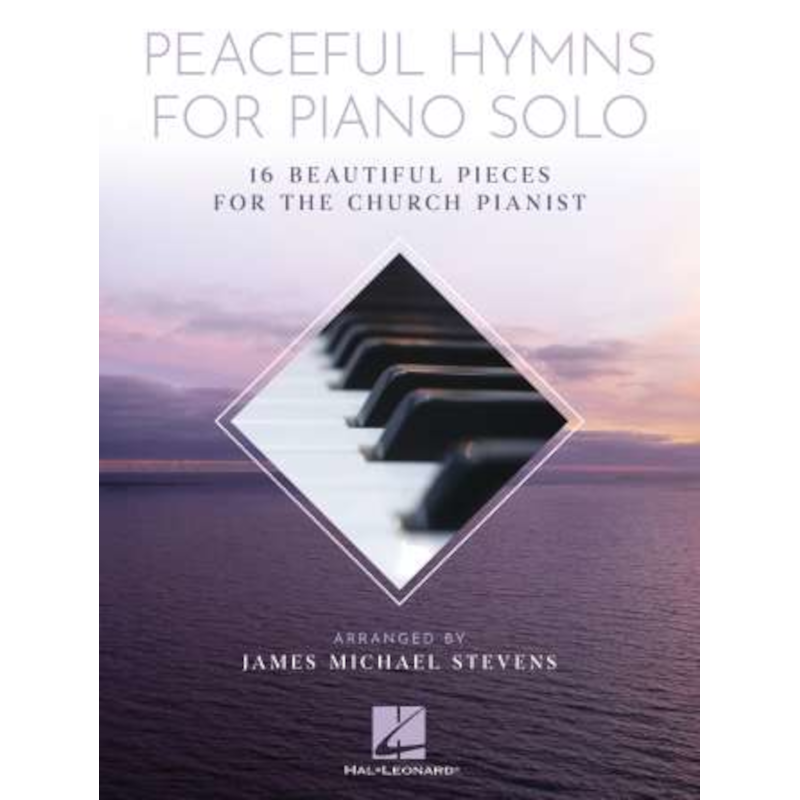 Peaceful Hymns for Piano Solo - 16 Beautiful Pieces for the Church Pianist Piano Solo Songbook