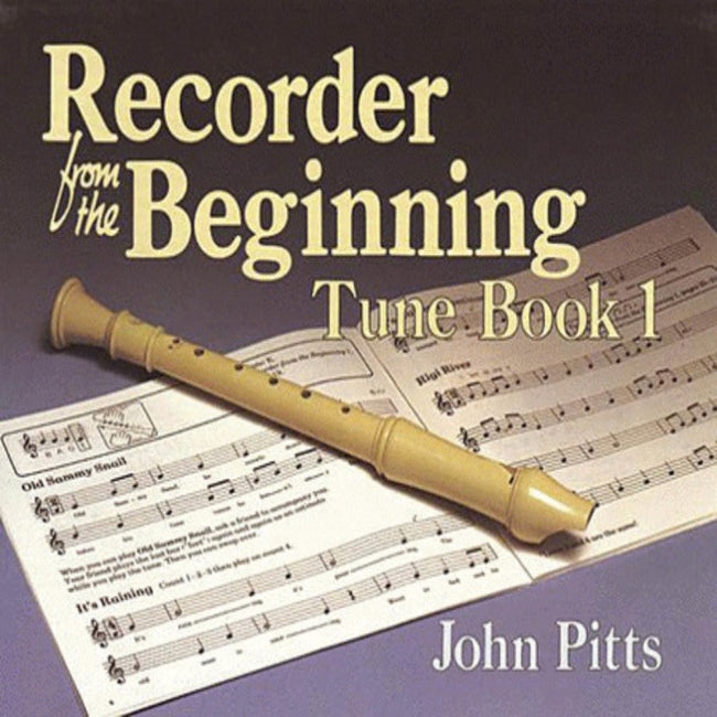 Recorder From The Beginning - Tune Book 1