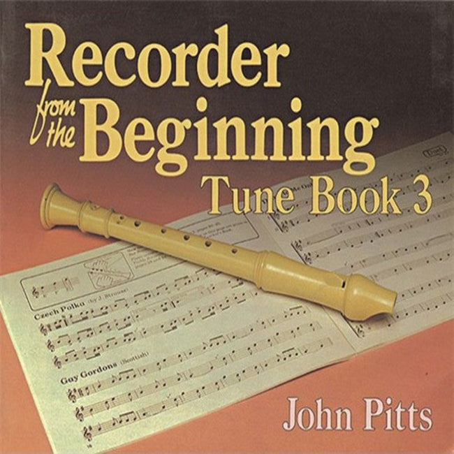 Recorder From The Beginning - Tune Book 3