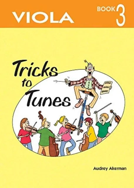 Tricks to Tunes Viola - Book 3