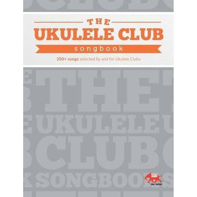 The Ukulele Club Songbook - Arties Music Online