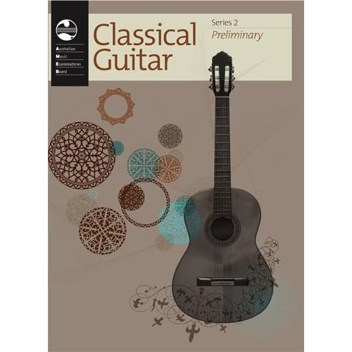 AMEB CLASSICAL GUITAR SERIES 2 - PRELIMINARY GRADE - Arties Music Online